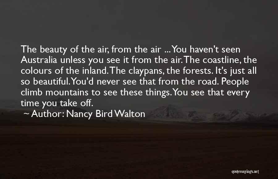 Beautiful Things Take Time Quotes By Nancy Bird Walton