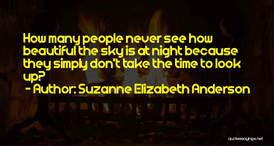 Beautiful Things Take Time Quotes By Suzanne Elizabeth Anderson