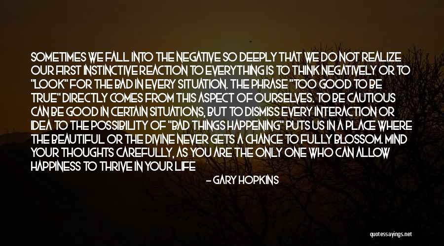 Beautiful Thoughts Or Quotes By Gary Hopkins