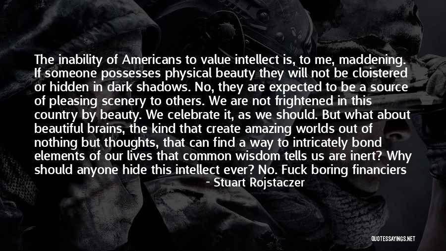 Beautiful Thoughts Or Quotes By Stuart Rojstaczer