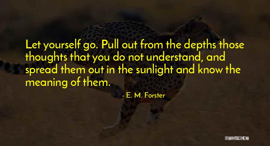 Beautiful Thoughts Quotes By E. M. Forster Beautiful Thoughts Quotes By E. M. Forster