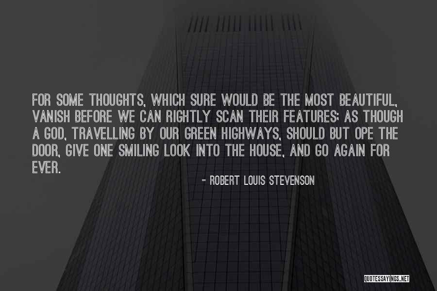 Beautiful Thoughts Quotes By Robert Louis Stevenson Beautiful Thoughts Quotes By Robert Louis Stevenson