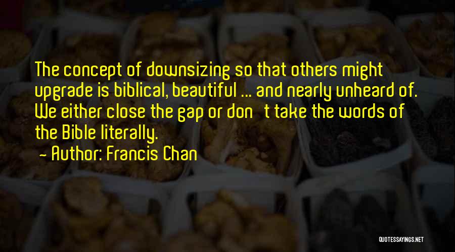 Beautiful Unheard Quotes By Francis Chan