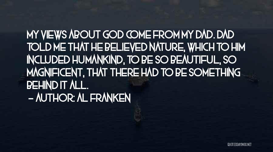 Beautiful Views Quotes By Al Franken