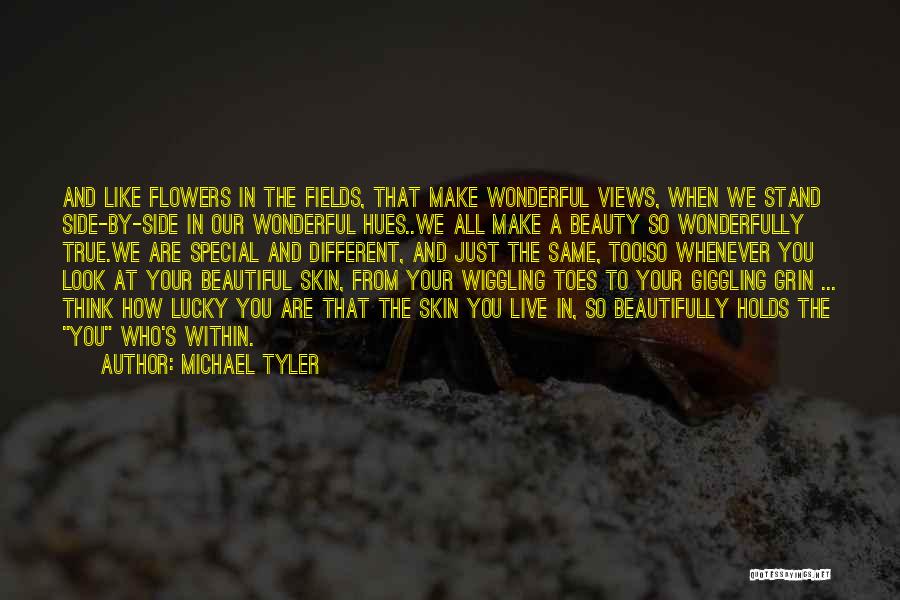 Beautiful Views Quotes By Michael Tyler