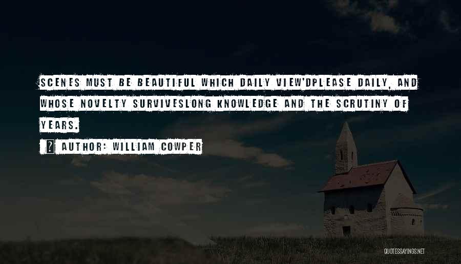 Beautiful Views Quotes By William Cowper