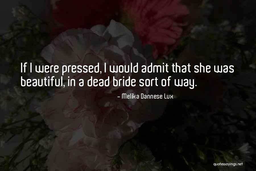 Beautiful Way Quotes By Melika Dannese Lux Beautiful Way Quotes By Melika Dannese Lux