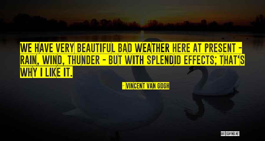 Beautiful Weather- Rain Quotes By Vincent Van Gogh Beautiful Weather- Rain Quotes By Vincent Van Gogh