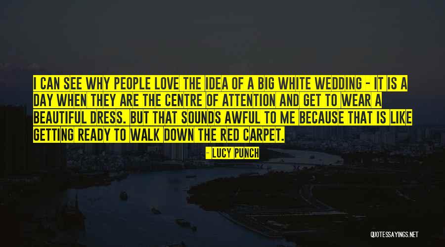 Beautiful White Dress Quotes By Lucy Punch