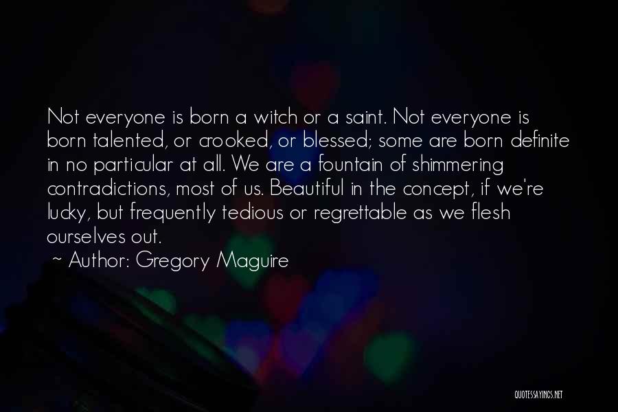 Beautiful Witch Quotes By Gregory Maguire