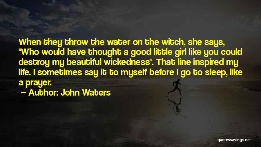 Beautiful Witch Quotes By John Waters