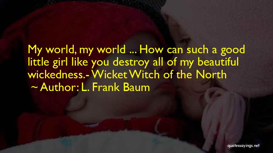 Beautiful Witch Quotes By L. Frank Baum