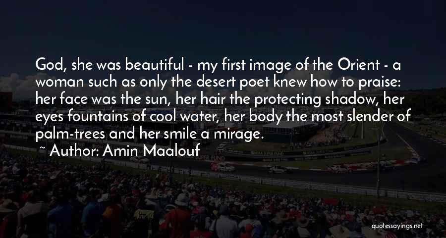 Beautiful Woman Smile Quotes By Amin Maalouf