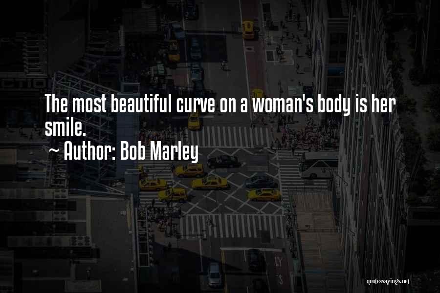 Beautiful Woman Smile Quotes By Bob Marley