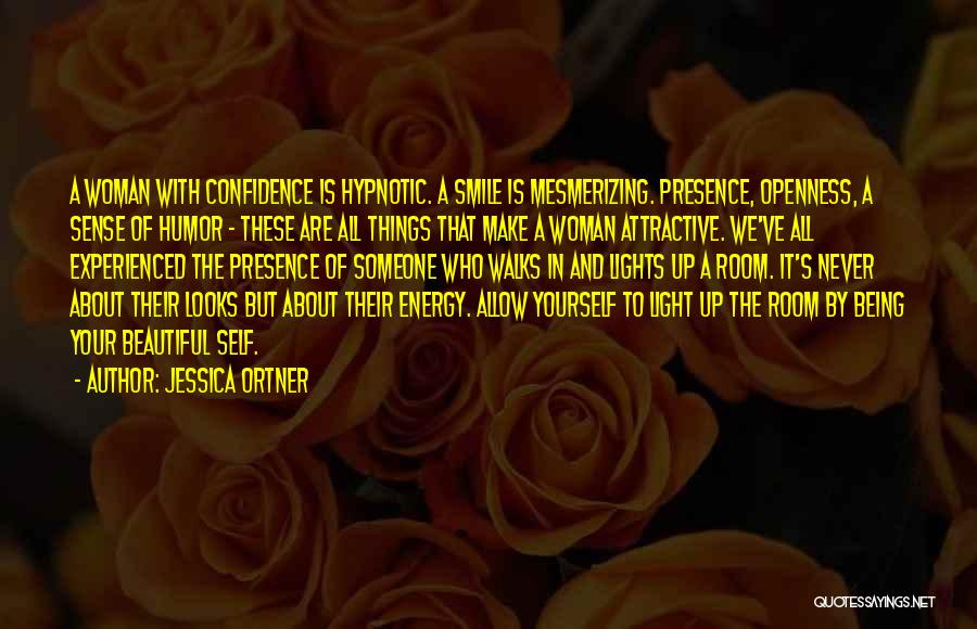 Beautiful Woman Smile Quotes By Jessica Ortner
