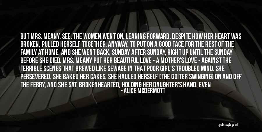 Beautiful Words For Her Quotes By Alice McDermott Beautiful Words For Her Quotes By Alice McDermott
