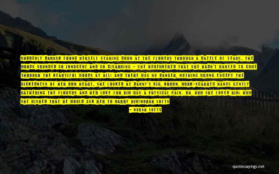 Beautiful Words For Her Quotes By Norah Lofts Beautiful Words For Her Quotes By Norah Lofts