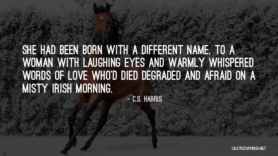 Beautiful Words Of Love Quotes By C.S. Harris