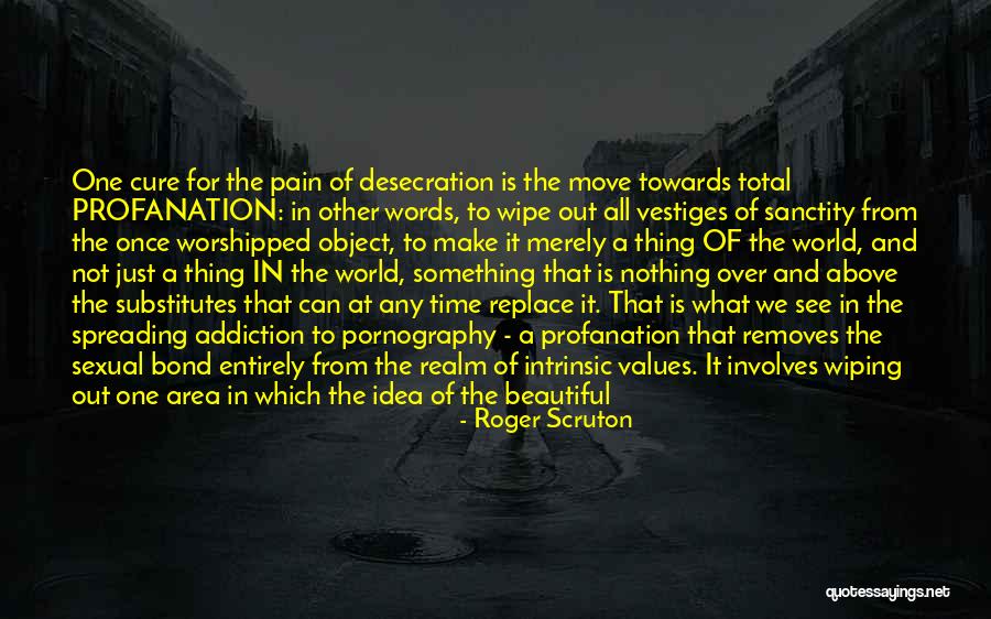 Beautiful Words Of Love Quotes By Roger Scruton