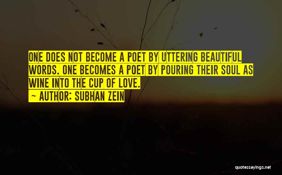 Beautiful Words Of Love Quotes By Subhan Zein
