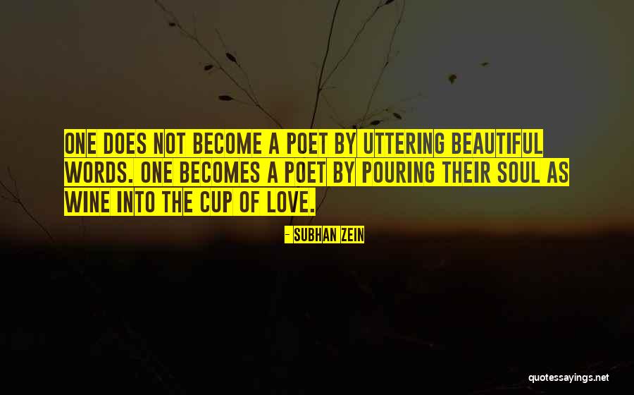 Beautiful Words Of Love Quotes By Subhan Zein