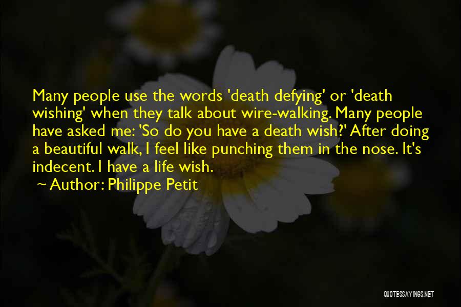 Beautiful Words Or Quotes By Philippe Petit