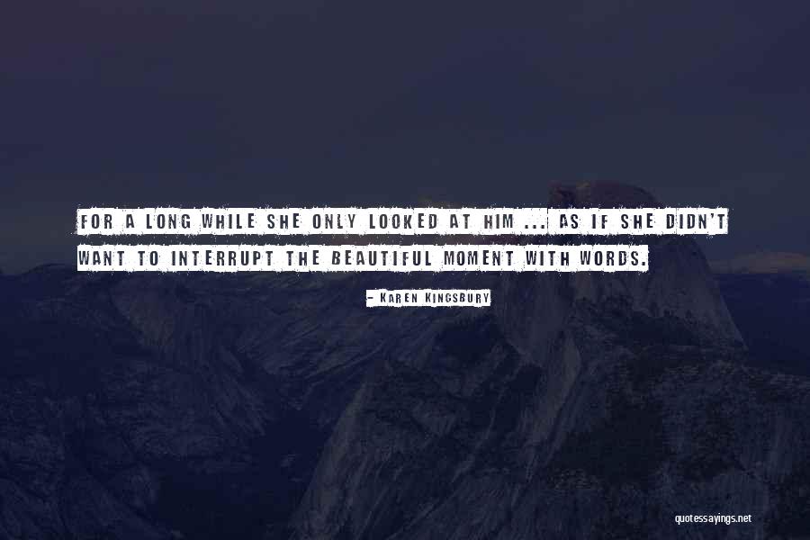Beautiful Words Quotes By Karen Kingsbury Beautiful Words Quotes By Karen Kingsbury