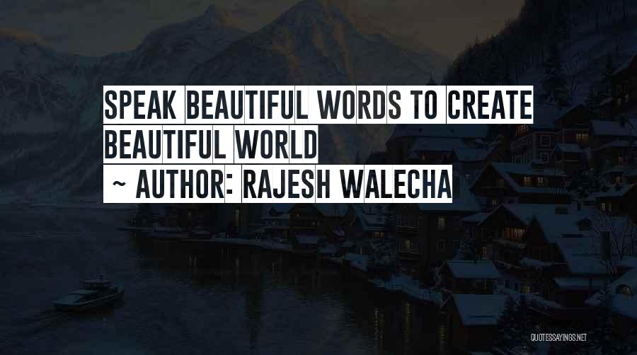 Beautiful Words Quotes By Rajesh Walecha