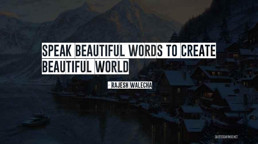 Beautiful Words Quotes By Rajesh Walecha