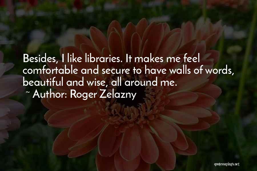 Beautiful Words Quotes By Roger Zelazny