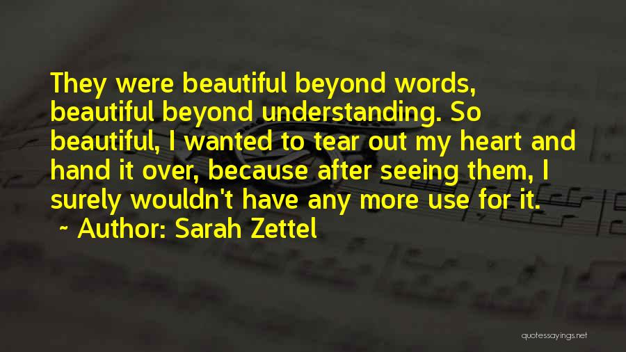 Beautiful Words Quotes By Sarah Zettel