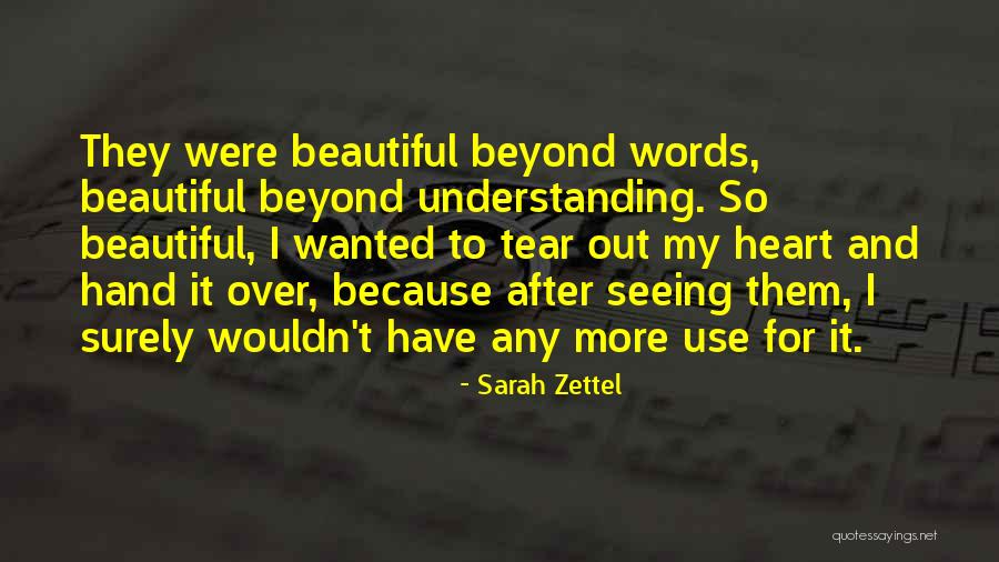 Beautiful Words Quotes By Sarah Zettel Beautiful Words Quotes By Sarah Zettel