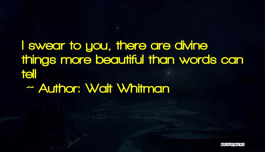 Beautiful Words Quotes By Walt Whitman