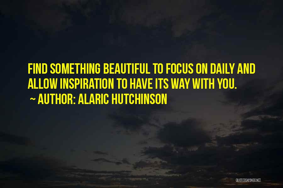 Beautiful Words Wisdom Quotes By Alaric Hutchinson