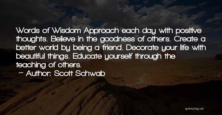 Beautiful Words Wisdom Quotes By Scott Schwab