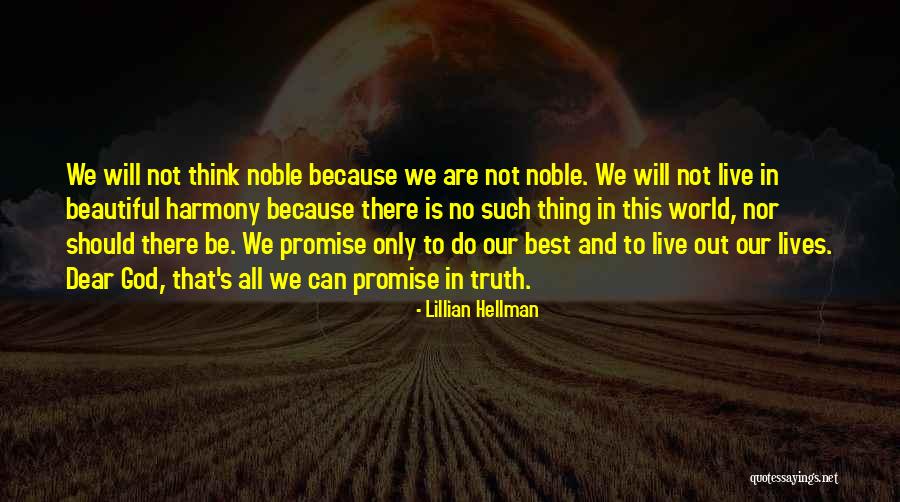 Beautiful World We Live In Quotes By Lillian Hellman Beautiful World We Live In Quotes By Lillian Hellman