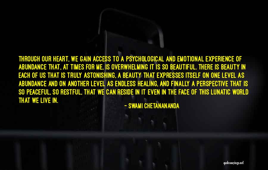 Beautiful World We Live In Quotes By Swami Chetanananda Beautiful World We Live In Quotes By Swami Chetanananda