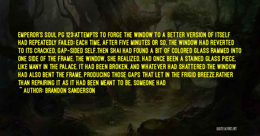 Beautiful Yet Broken Quotes By Brandon Sanderson