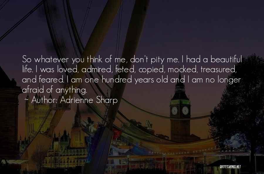 Beautiful You And Me Quotes By Adrienne Sharp