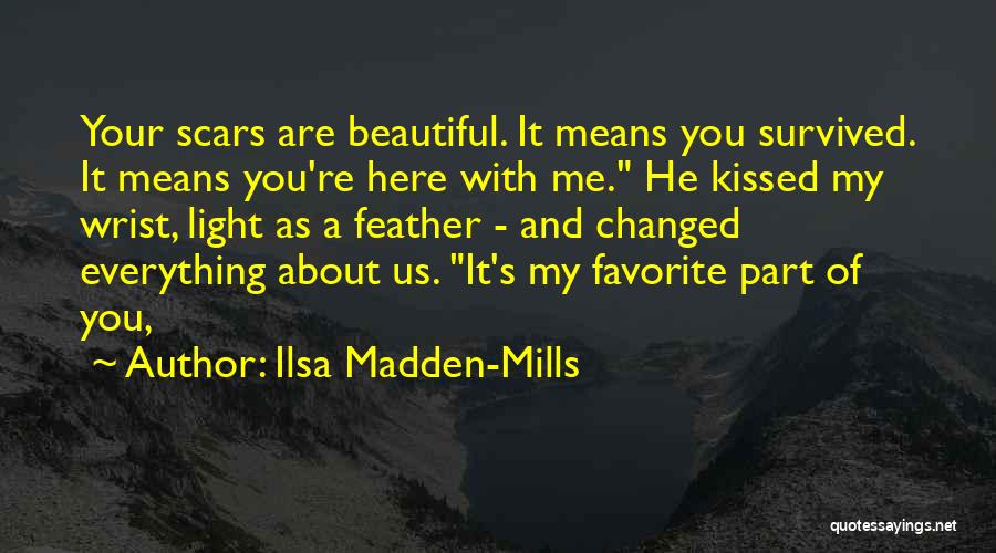 Beautiful You And Me Quotes By Ilsa Madden-Mills