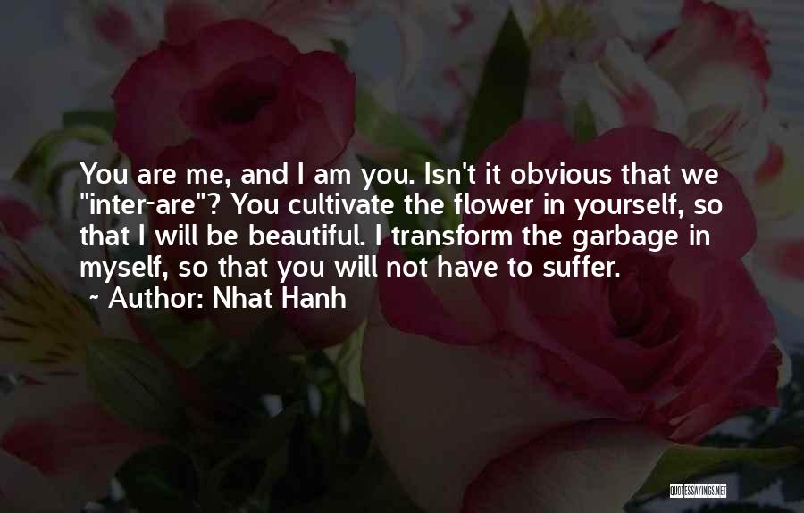 Beautiful You And Me Quotes By Nhat Hanh
