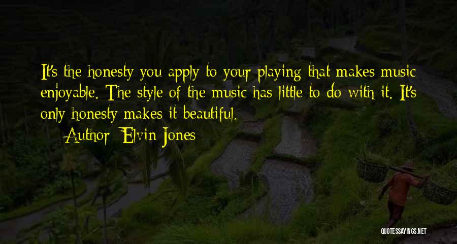 Beautiful You Quotes By Elvin Jones