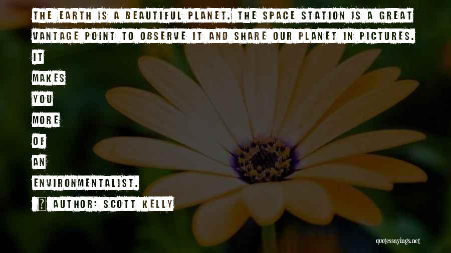 Beautiful You Quotes By Scott Kelly