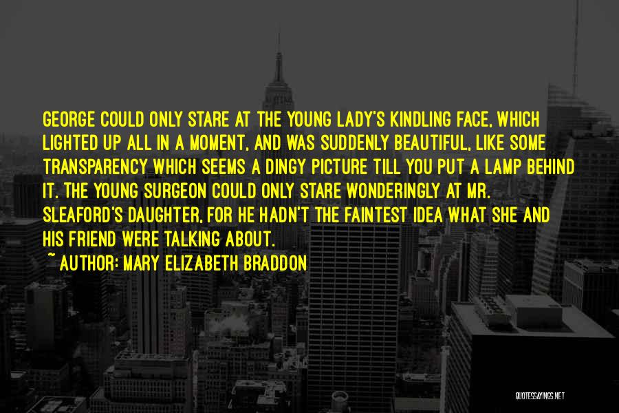 Beautiful Young Lady Quotes By Mary Elizabeth Braddon