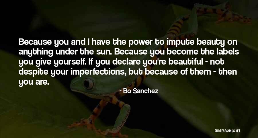 Beautiful Yourself Quotes By Bo Sanchez