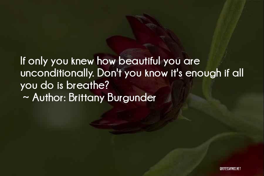 Beautiful Yourself Quotes By Brittany Burgunder