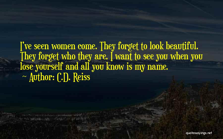 Beautiful Yourself Quotes By C.D. Reiss