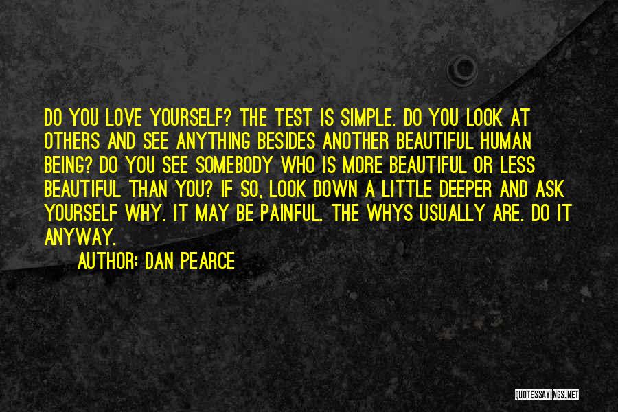 Beautiful Yourself Quotes By Dan Pearce