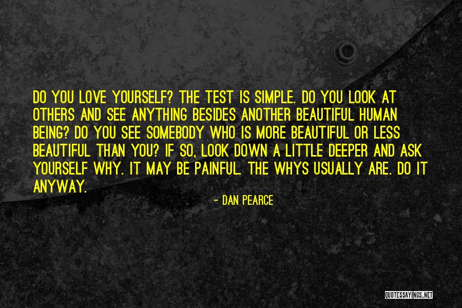 Beautiful Yourself Quotes By Dan Pearce