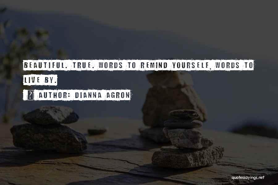 Beautiful Yourself Quotes By Dianna Agron